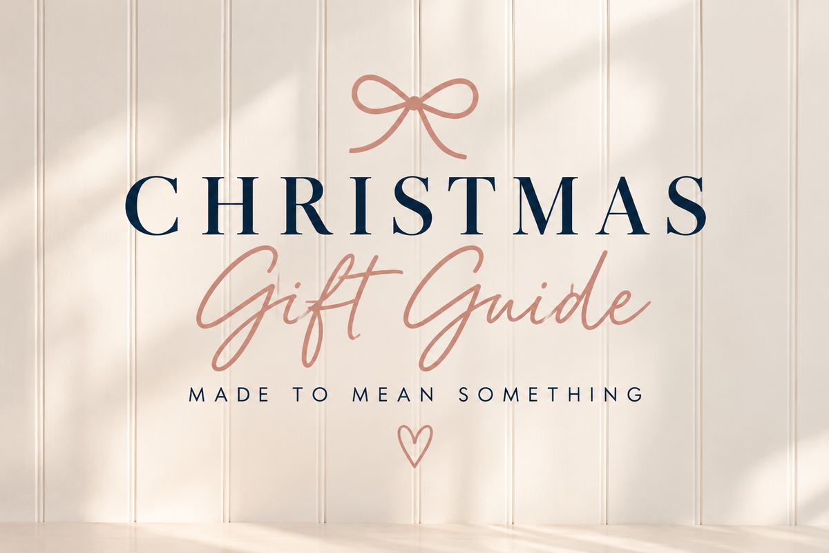 Christmas Gift Guide | Made to Mean Something