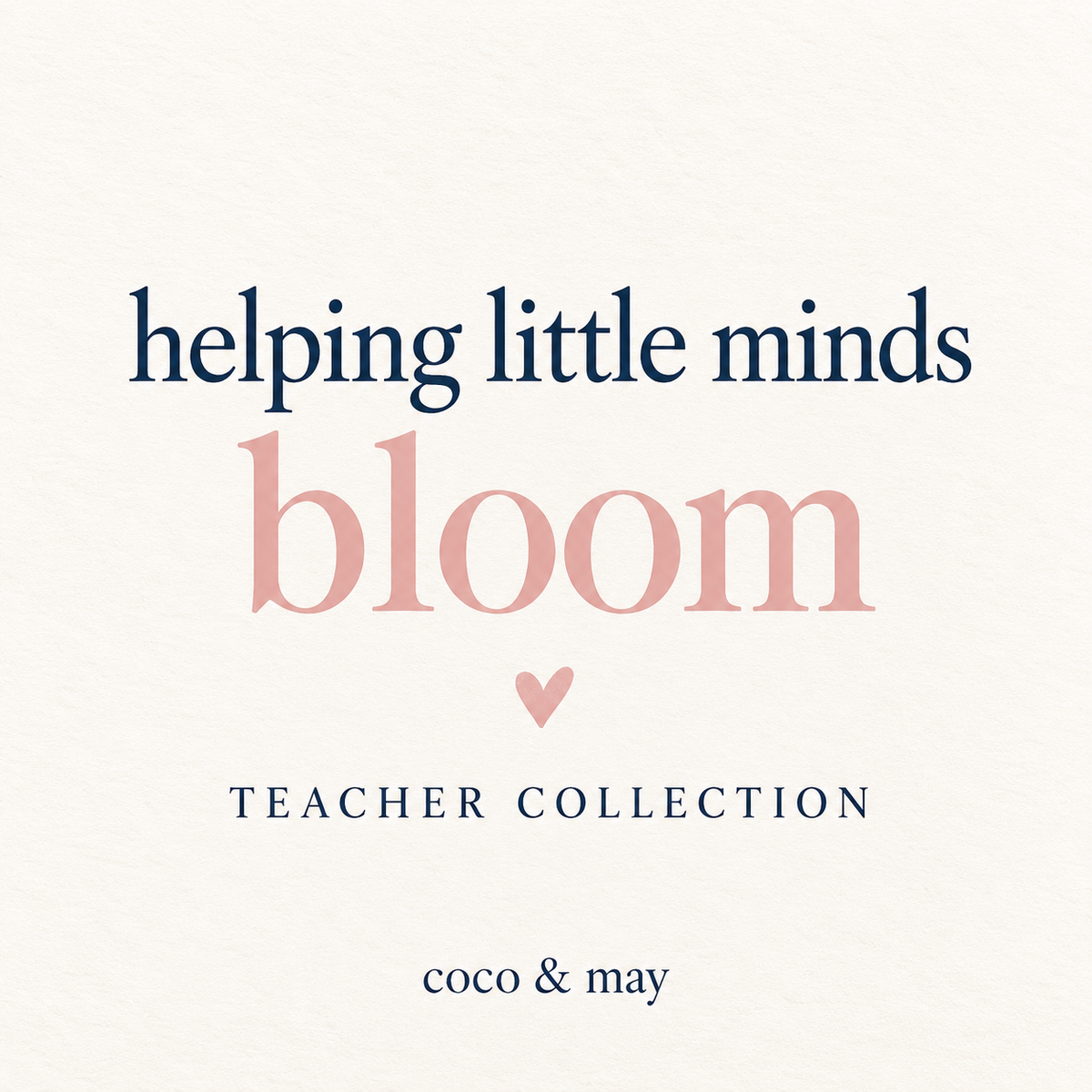 Helping Little Minds Bloom - Teacher Collection