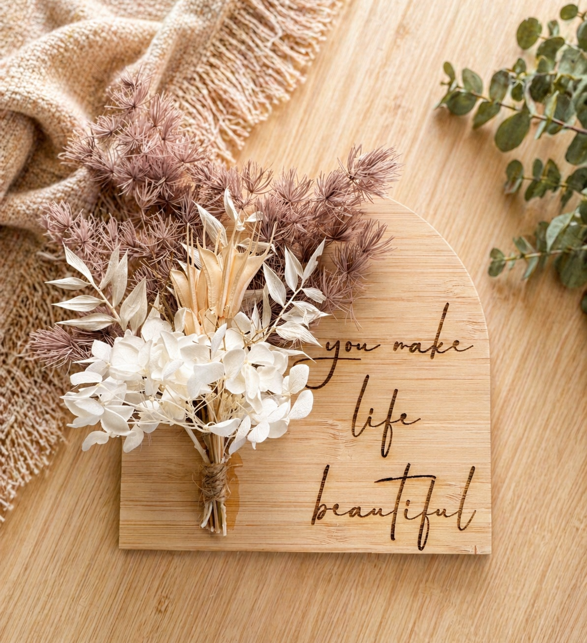 Engraved wooden plaque with quote “you make life beautiful”, styled as a meaningful gift for mum or loved one

