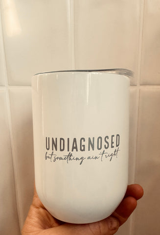Undiagnosed Tumbler